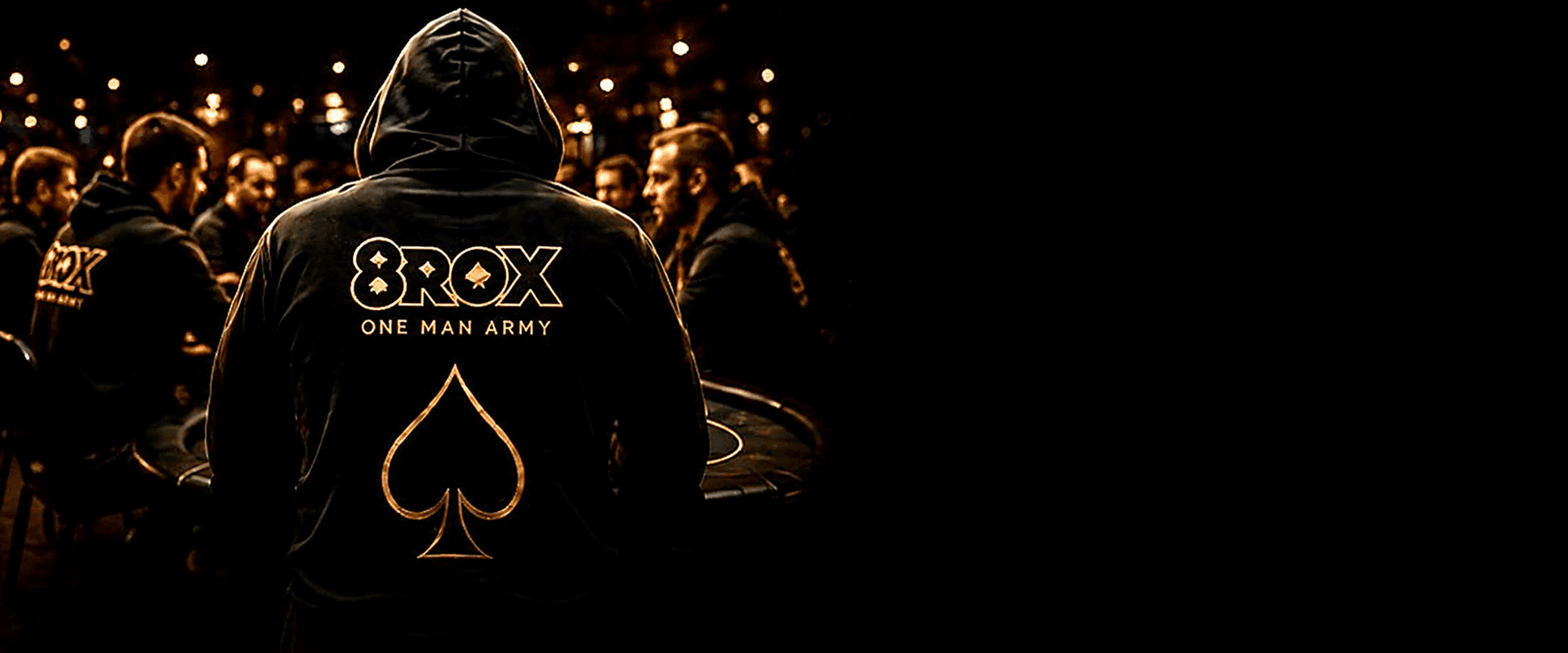 An 8ROX player in a One Man Army hoodie at a live poker table